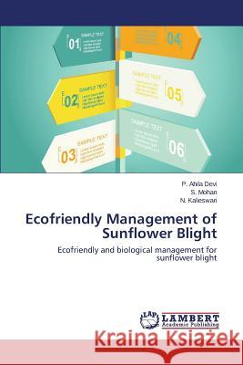 Ecofriendly Management of Sunflower Blight Devi, P. Ahila 9783844322576