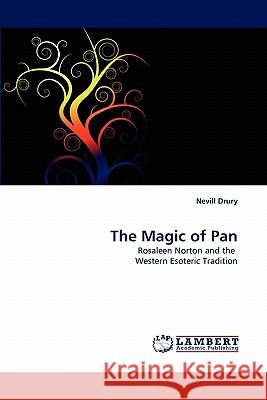 The Magic of Pan Nevill Drury 9783844323238 LAP Lambert Academic Publishing