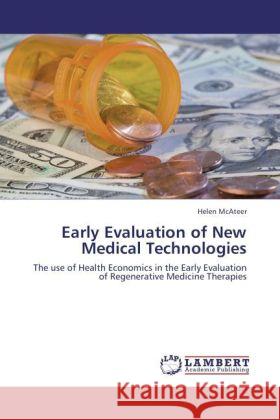 Early Evaluation of New Medical Technologies Helen McAteer 9783844323597 LAP Lambert Academic Publishing