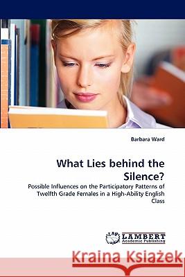 What Lies Behind the Silence? Barbara Ward 9783844324440