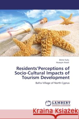 Residents Perceptions of Socio-Cultural Impacts of Tourism Development Sulu, Deniz, Arasli, Huseyin 9783844325027