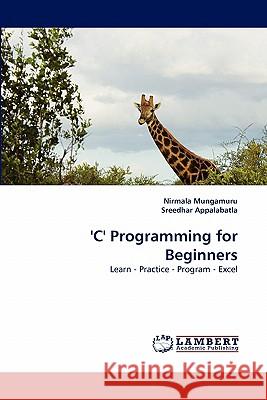 'C' Programming for Beginners  9783844326123 LAP Lambert Academic Publishing AG & Co KG