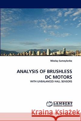 Analysis of Brushless DC Motors  9783844326611 LAP Lambert Academic Publishing AG & Co KG