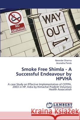 Smoke Free Shimla - A Successful Endeavour by HPVHA Sharma, Narender 9783844326703 LAP Lambert Academic Publishing AG & Co KG