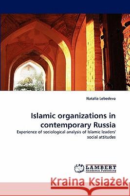 Islamic organizations in contemporary Russia Natalia Lebedeva 9783844327250