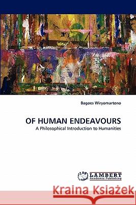 Of Human Endeavours Bagoes Wiryomartono 9783844327625 LAP Lambert Academic Publishing
