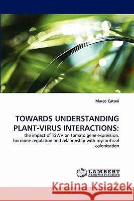 Towards Understanding Plant-Virus Interactions  9783844327991 LAP Lambert Academic Publishing AG & Co KG