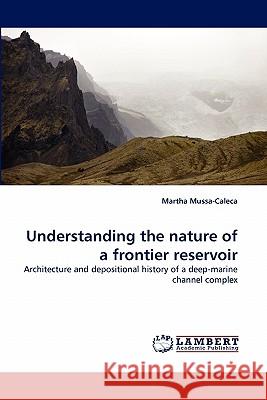 Understanding the Nature of a Frontier Reservoir  9783844328332 LAP Lambert Academic Publishing AG & Co KG