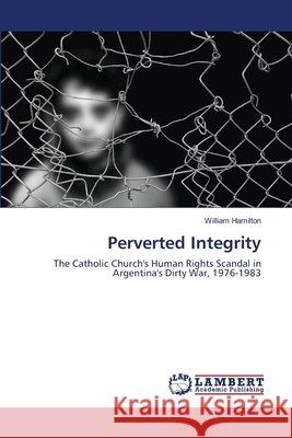 A Perverted Integrity Hamilton, William 9783844328882