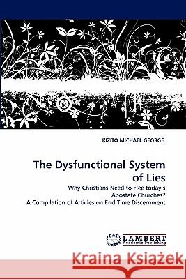 The Dysfunctional System of Lies  9783844329582 LAP Lambert Academic Publishing AG & Co KG