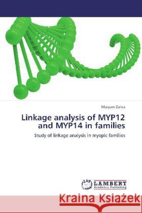 Linkage analysis of MYP12 and MYP14 in families Zahra, Maryam 9783844329926