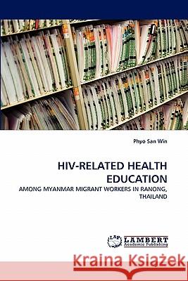 Hiv-Related Health Education Phyo San Win 9783844330229