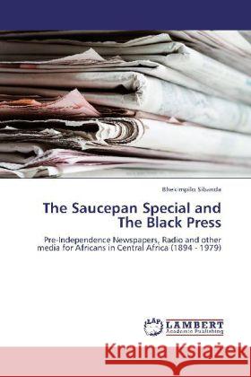 The Saucepan Special and The Black Press Sibanda, Bhekimpilo 9783844330427