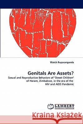 Genitals Are Assets? Watch Ruparanganda 9783844330809 LAP Lambert Academic Publishing