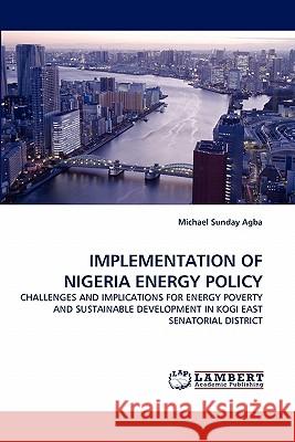 Implementation of Nigeria Energy Policy  9783844331165 LAP Lambert Academic Publishing AG & Co KG