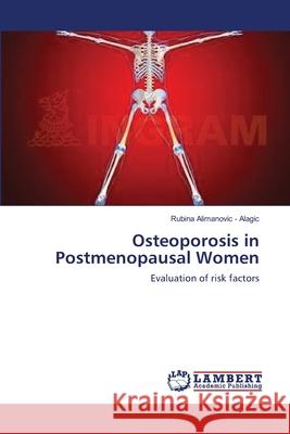 Osteoporosis in Postmenopausal Women Rubina Alimanovi 9783844331394 LAP Lambert Academic Publishing