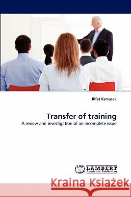 Transfer of training Rifat Kamasak 9783844332384 LAP Lambert Academic Publishing