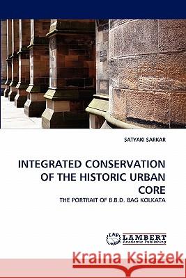 Integrated Conservation of the Historic Urban Core  9783844332407 LAP Lambert Academic Publishing AG & Co KG