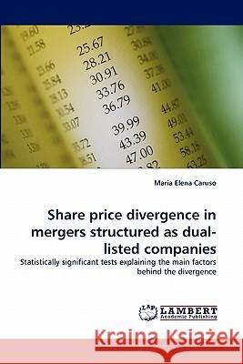 Share price divergence in mergers structured as dual-listed companies Caruso, Maria Elena 9783844333794