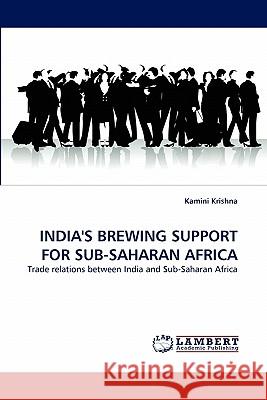 India's Brewing Support for Sub-Saharan Africa Kamini Krishna 9783844334449