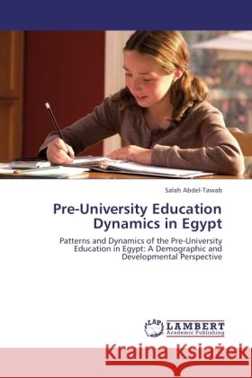 Pre-University Education Dynamics in Egypt Abdel-Tawab, Salah 9783844334821