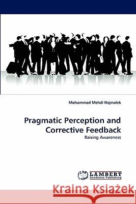 Pragmatic Perception and Corrective Feedback Mohammad Mehdi Hajmalek 9783844334937 LAP Lambert Academic Publishing