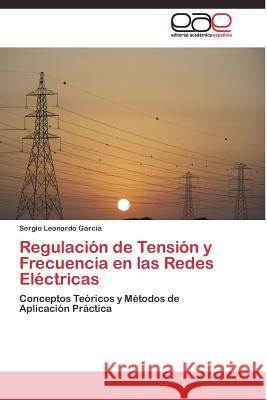 Regulación de Tensión y Frecuencia en las Redes Eléctricas Garcia Sergio Leonardo 9783844335026 Editorial Academica Espanola