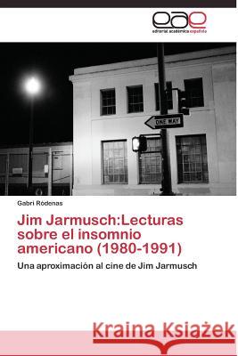 Jim Jarmusch: Lecturas sobre el insomnio americano (1980-1991) Ródenas Gabri 9783844335033