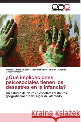 ¿Qué implicaciones psicosociales tienen los desastres en la infancia? García Renedo Mónica 9783844335804