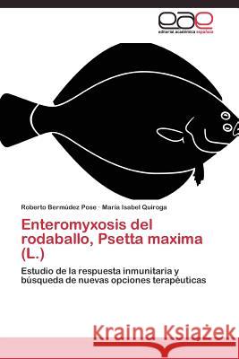 Enteromyxosis del rodaballo, Psetta maxima (L.) Bermúdez Pose Roberto 9783844335835