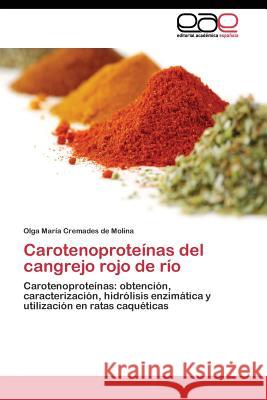 Carotenoproteínas del cangrejo rojo de río Cremades de Molina Olga María 9783844335958