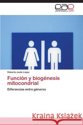 Función y biogénesis mitocondrial Justo López Roberto 9783844335989