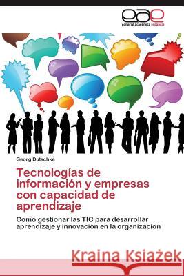 Tecnologías de información y empresas con capacidad de aprendizaje Dutschke Georg 9783844336306