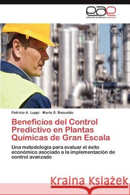 Beneficios del Control Predictivo En Plantas Quimicas de Gran Escala  9783844340112 Editorial Acad Mica Espa Ola