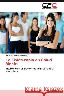 La Fisioterapia En Salud Mental Daniel Cata 9783844340426 Editorial Acad Mica Espa Ola