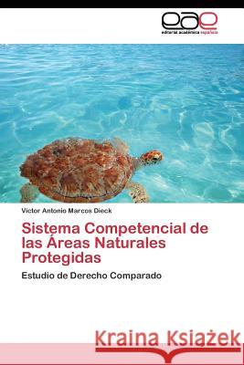 Sistema Competencial de las Áreas Naturales Protegidas Marcos Dieck Víctor Antonio 9783844341850