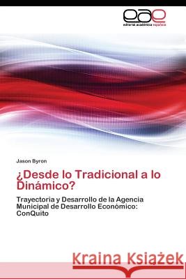 ¿Desde lo Tradicional a lo Dinámico? Byron Jason 9783844341904 Editorial Academica Espanola