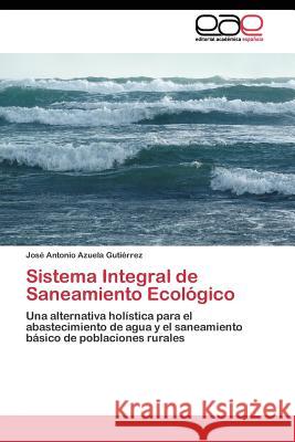 Sistema Integral de Saneamiento Ecológico Azuela Gutiérrez José Antonio 9783844342178