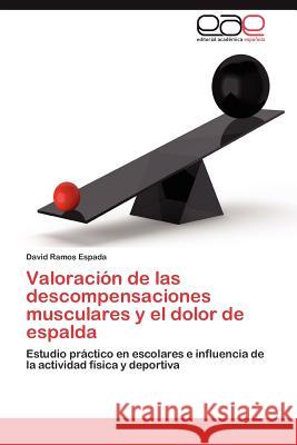 Valoración de las descompensaciones musculares y el dolor de espalda Ramos Espada David 9783844342222