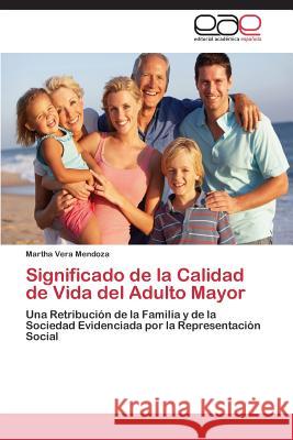 Significado de la Calidad de Vida del Adulto Mayor Vera Mendoza Martha 9783844342352