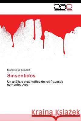 Sinsentidos Camós Abril Francesc 9783844342994 Editorial Academica Espanola