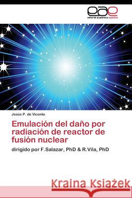 Emulación del daño por radiación de reactor de fusión nuclear de Vicente Jesús P 9783844343335 Editorial Academica Espanola