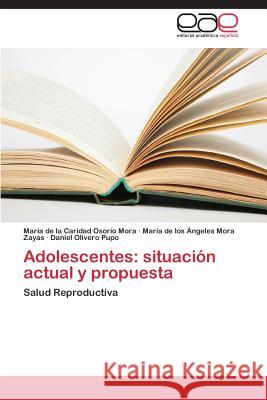 Adolescentes: Situacion Actual y Propuesta Osorio Mora Maria de la Caridad 9783844344028