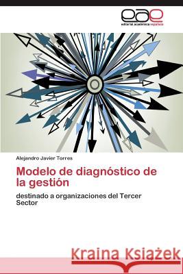 Modelo de diagnóstico de la gestión Torres Alejandro Javier 9783844344066 Editorial Academica Espanola