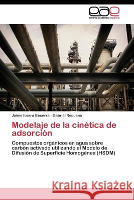 Modelaje de la cinética de adsorción Ibarra Becerra Jaime 9783844344486 Editorial Academica Espanola