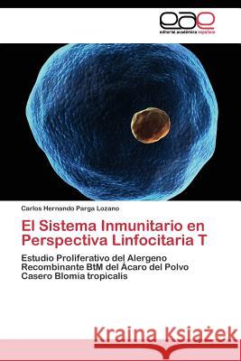 El Sistema Inmunitario en Perspectiva Linfocitaria T Parga Lozano Carlos Hernando 9783844344516