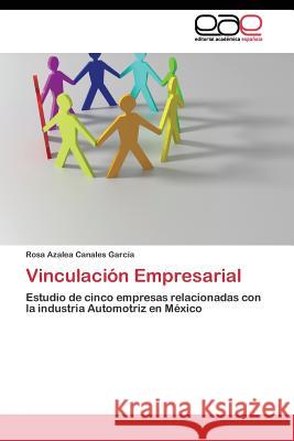 Vinculación Empresarial Canales García Rosa Azalea 9783844345582 Editorial Academica Espanola