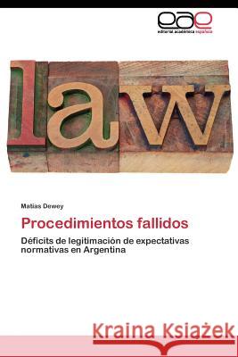 Procedimientos fallidos Dewey Matías 9783844345827 Editorial Academica Espanola