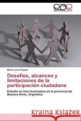 Desafíos, alcances y limitaciones de la participación ciudadana Pagani María Laura 9783844345926