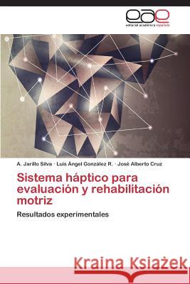 Sistema háptico para evaluación y rehabilitación motriz Jarillo Silva a. 9783844347135